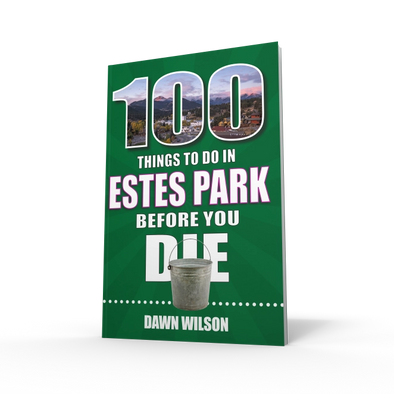 100 Things to Do in Estes Park Before You Die