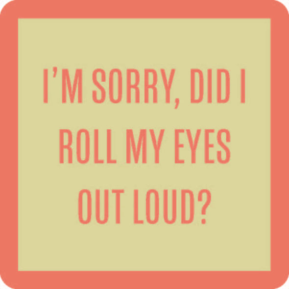 Roll My Eyes Coaster