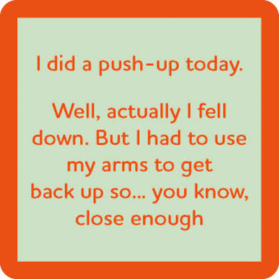I did a push-up today Coaster