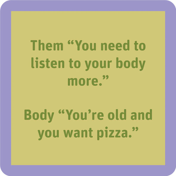 Listen To Your Body Coaster
