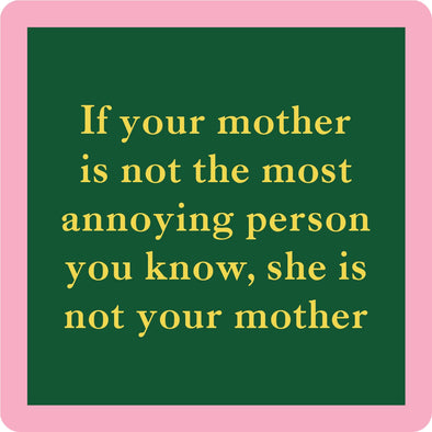 Annoying Mother Coaster