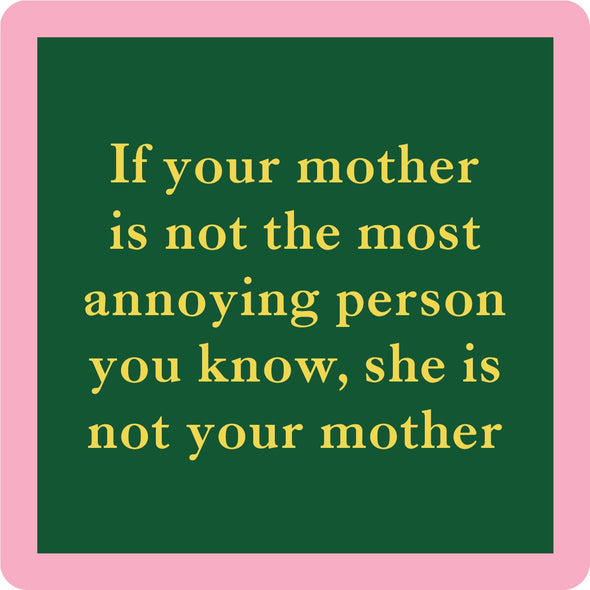 Annoying Mother Coaster