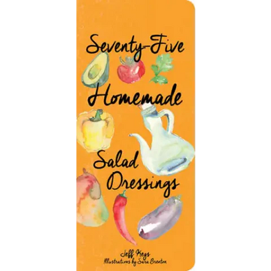 75 Salad Dressings