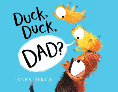 Duck Duck Dad?