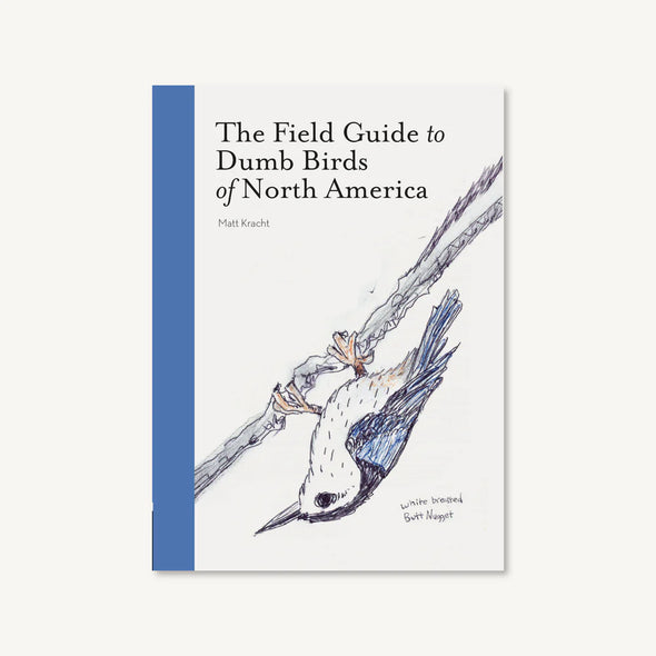 The Field Guide to Dumb Birds of America