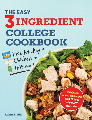 The Easy Three-Ingredient College Cookbook